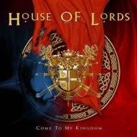 House Of Lords : Come to My Kingdom